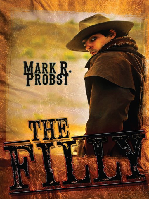 Title details for The Filly by Mark R Probst - Available